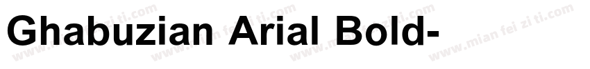 Ghabuzian Arial Bold字体转换